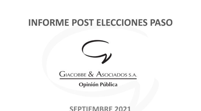 INFORME ESPECIAL: Difundimos la encuesta “post Paso 2021” de la consultora Giacobbe & Asociados “esto, no se revierte” dice su director